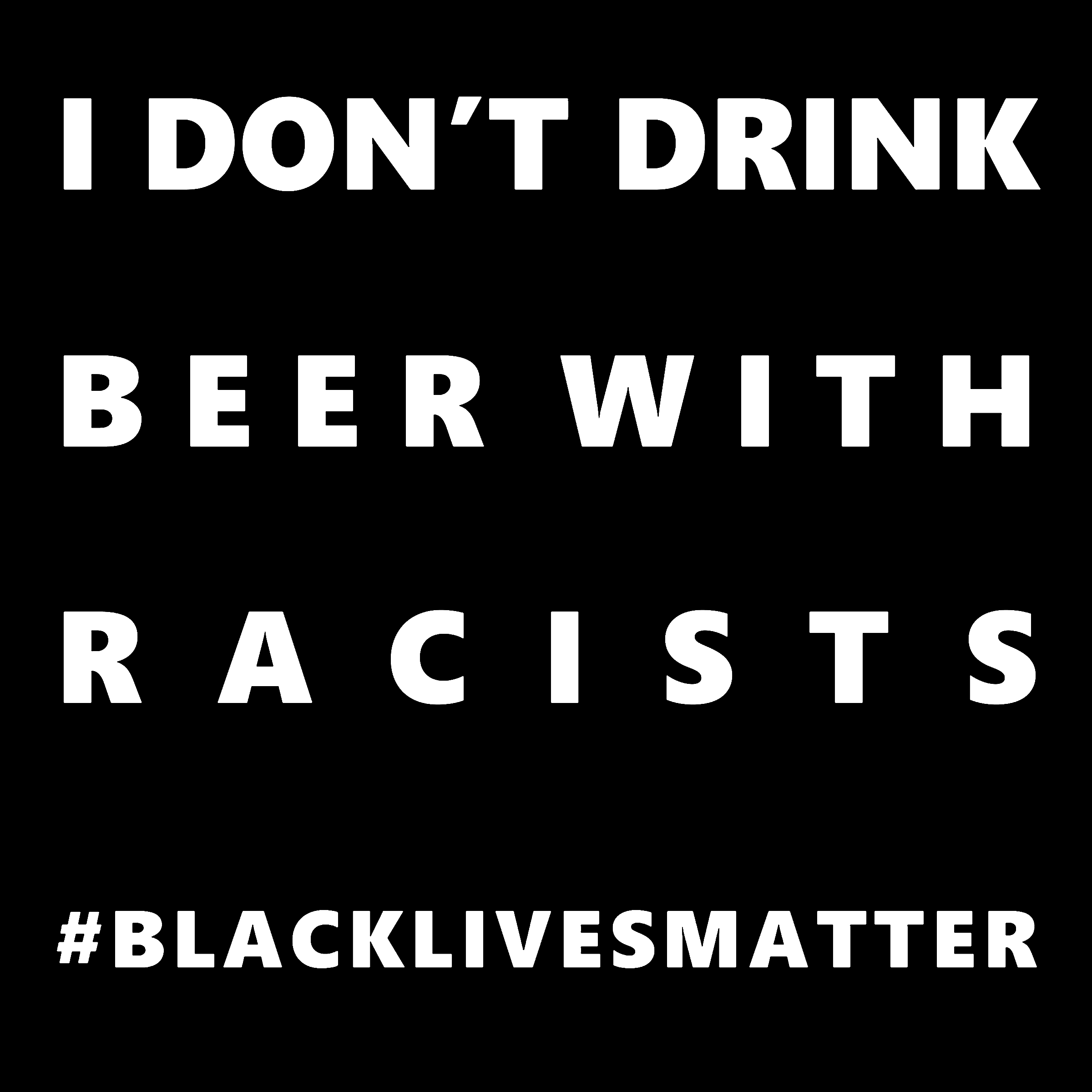 We Don't Drink With Racists sticker